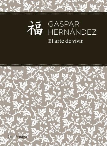 EL ARTE DE VIVIR | 9788492545599 | HERNANDEZ