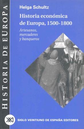 HISTORIA ECONOMICA EUROPA 1500-1 | 9788432310669 | SCHULTZ, HELGA