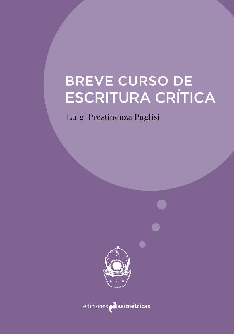 BREVE CURSO DE ESCRITURA CRITICA | 9788494474316 | PRESTINENZA,PUGLISI, LUIGI