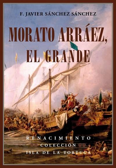 MORATO ARRAEZ EL GRANDE | 9788416246786 | SANCHEZ SANCHEZ, F.JAVIER