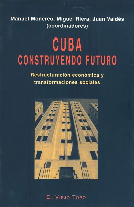 CUBA CONSTRUYENDO FUTURO | 9788495224132 | MANUEL MONEREO
