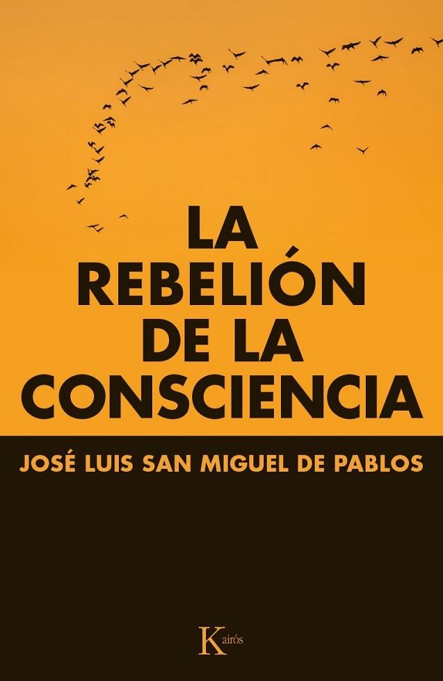 REBELIÑON DE LA CONSCIENCIA, LA | 9788499884066 | SAN MIGUEL DE PABLOS, J. L.