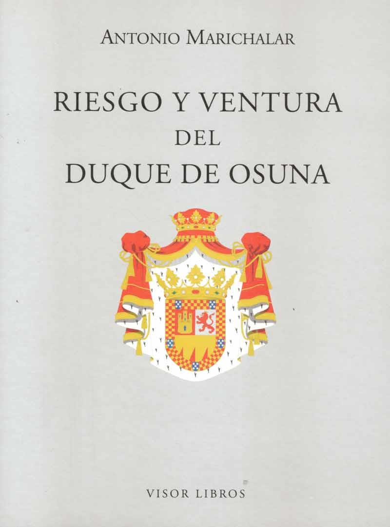 RIESGO Y VENTURA DEL DUQUE DE OS | 9788498950892 | MARICHALAR