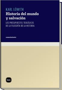 Hª DEL MUNDO Y SALVACION | 9788460983880 | LOWITH