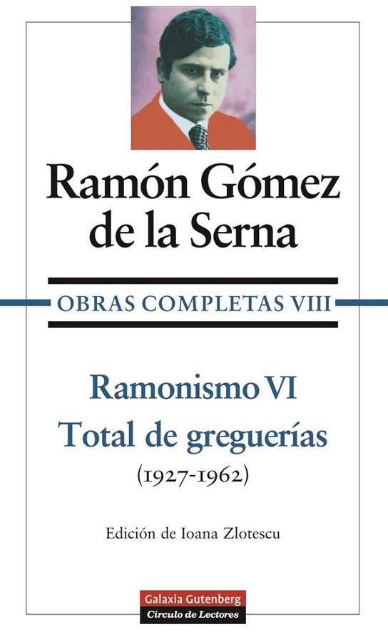 RAMONISMO VI TOTAL DE GREGUERIAS | 9788481091014 | GÓMEZ DE LA SERNA
