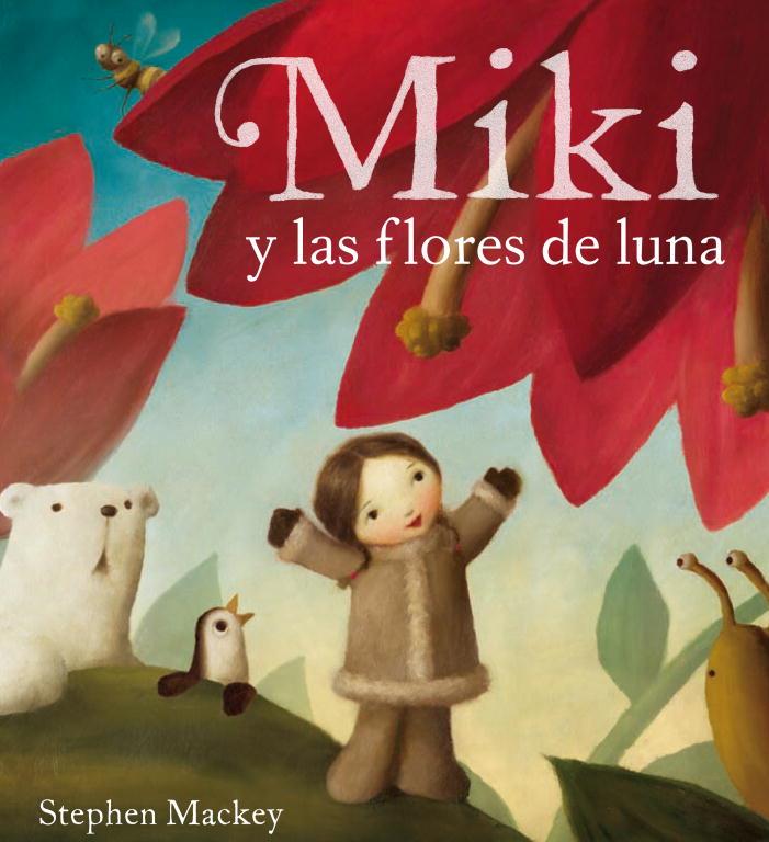 MIKI Y LAS FLORES DE LUNA | 9788448831349 | MACKEY