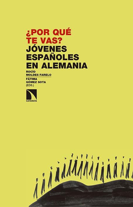 ¿POR QUÉ TE VAS? JOVENES ESPAÑOLES EN ALEMANIA | 9788490970348 | MOLDES,ROCIO/GOMEZ,FATIMA