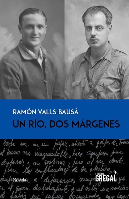 UN RÍO DOS MÁRGENES | 9788494319617 | VALLS BAUSÀ,RAMON