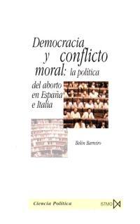 DEMOCRACIA Y CONFLICTO MORAL | 9788470904219 | BELEN BARREIRO