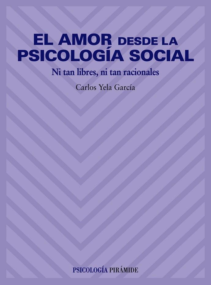 AMOR DESDE LA PSICOLOGIA SOCIAL | 9788436814484 | YELA GARCIA