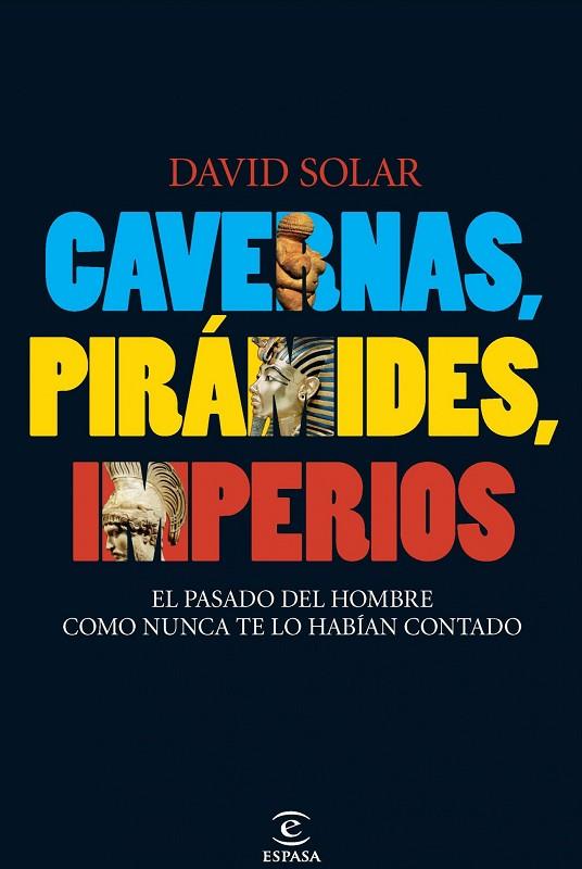 CAVERNAS, PIRAMIDES, IMPERIOS | 9788467033151 | SOLAR