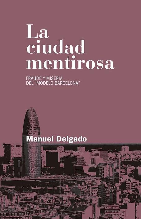 LA CIUDAD MENTIROSA | 9788490972946 | DELGADO RUÍZ, MANUEL