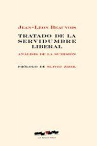 TRATADO DE LA SERVIDUMBRE LIBERAL | 9788493582944 | BEAUVOIS JEAN-LEÓN