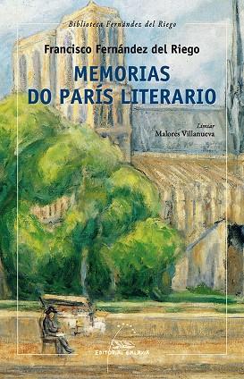 MEMORIAS DO PARÍS LITERARIO | 9788491519935 | FERNÁNDEZ DEL RIEGO, FRANCISCO