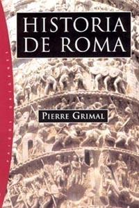HISTORIA DE ROMA | 9788449316784 | PIERRE GRIMAL