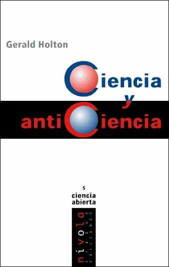 CIENCIA Y ANTICIENCIA CA-5 | 9788495599261 | HOLTON, GERALD
