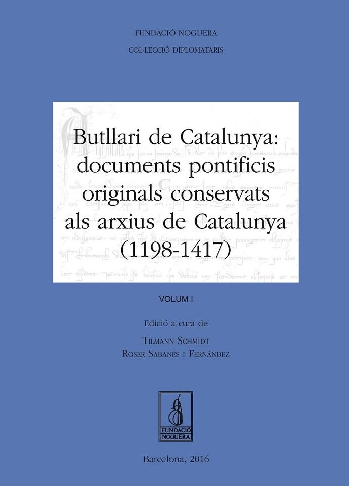 BUTLLARI DE CATALUNYA: DOCUMENTS PONTIFICIS ORIGINALS CONSER | 9788499757759 | SCHMIDT, TILMANN