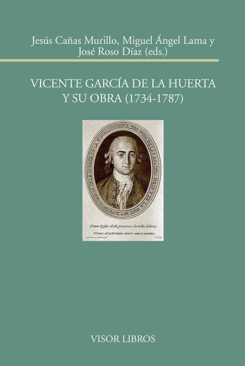 VICENTE GARCIA DE LA HUERTA Y SU OBRA (1734-1787) | 9788498951707 | DIVERSOS