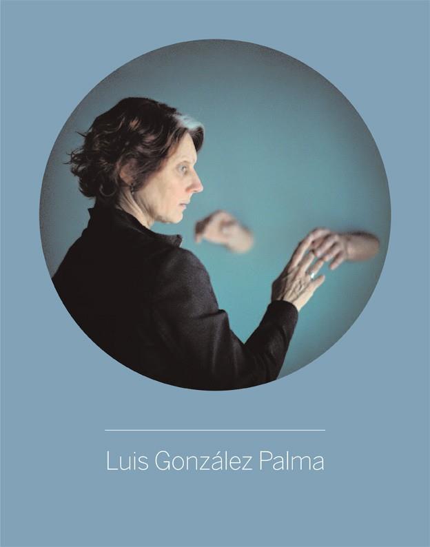 LUIS GONZÁLEZ PALMA | 9788415691884 | GONZALEZ PALMA, LUIS