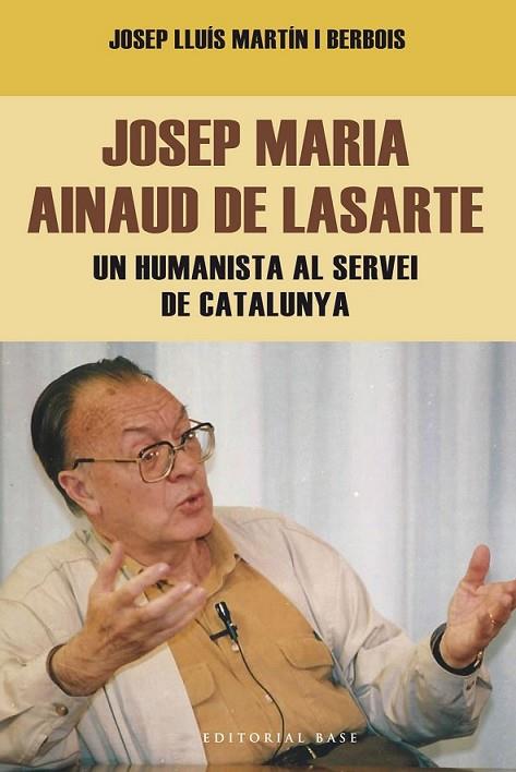 JOSEP Mª AINAUD DE LASARTE: UN HUMANISTA AL SERVEI DE CAT. | 9788416166404 | MARTÍN