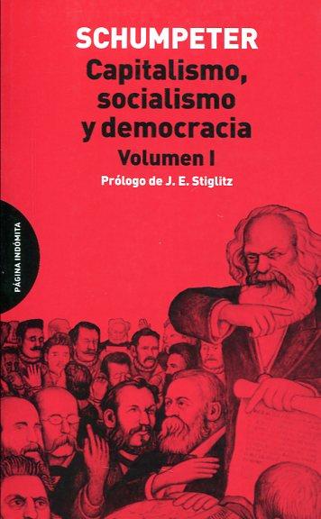 CAPITALISMO SOCIALISMO Y DEMOCRACIA VOL I | 9788494366413 | SCHUMPETER,JOSEPH ALOIS