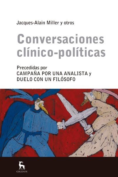 CONVERSACIONES CLÍNICO-POLITÍCAS | 9788424936815 | MILLER , JACQUES-ALAIN