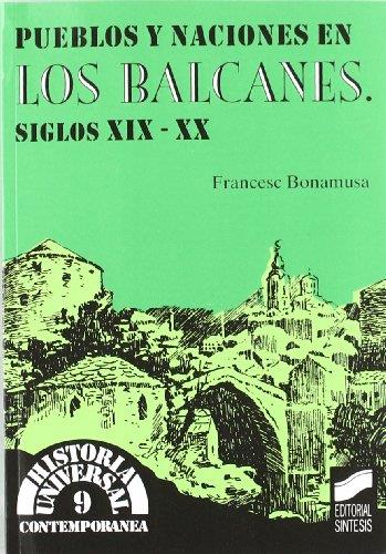 PUEBLOS Y NACIONES EN LOS BALCANES. SIGLOS XIX-XX *** 2A MA | 9788477385943 | BONAMUSA, FRANCESC