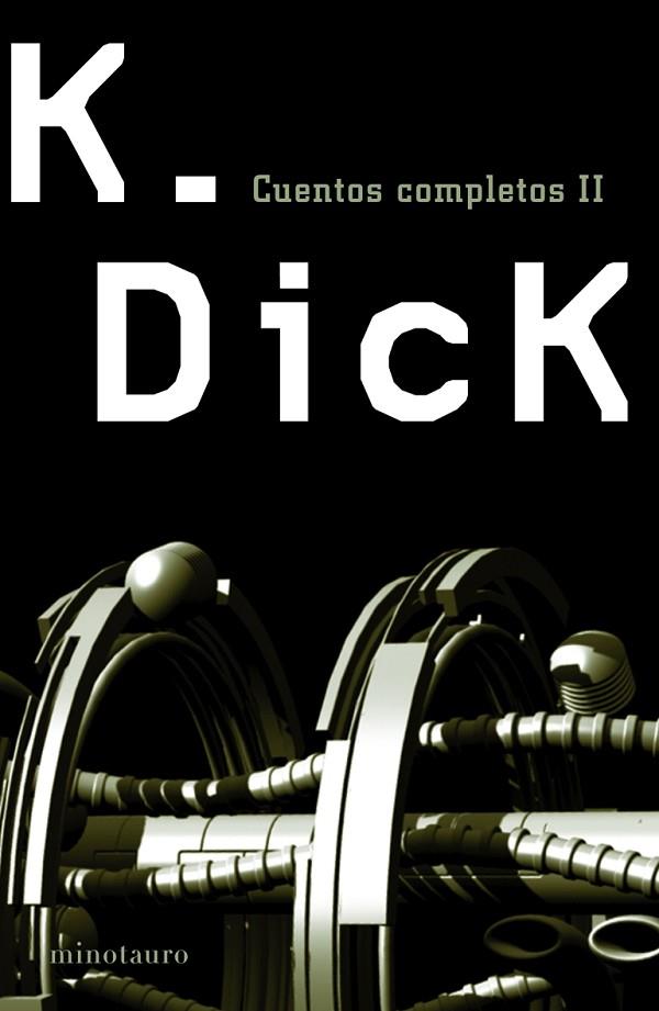 CUENTOS COMPLETOS II | 9788445075807 | K.DICK