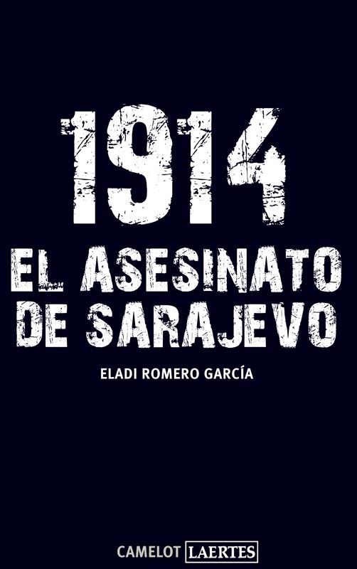 1914 EL ASESINATO DE SARAJEVO | 9788475847542 | GARCIA
