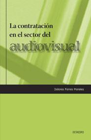 CONTRATACION SECTOR AUDIOVISUAL | 9788480637787 | FERRES MORALES, DOLO