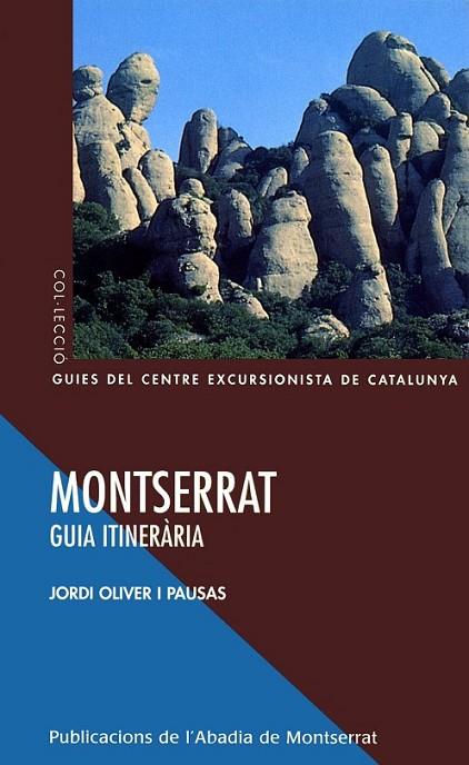 MONTSERRAT GUIA ITINERARIA | 9788484154693 | OLIVER I PAUSAS, JOR