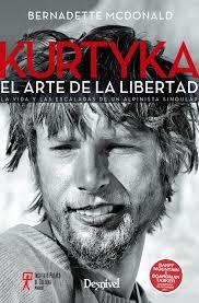 KURTYKA, EL ARTE DE LA LIBERTAD | 9788498294163 |  BERNADETTE MCDONALD