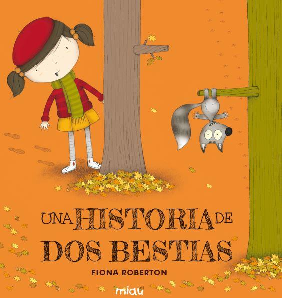 UNA HISTORIA DE DOS BESTIAS | 9788416434534 | ROBERTON, FIONA