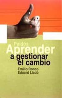 APRENDER A GESTIONAR EL CAMBIO | 9788449308949 | RONCO, E. Y LLADO, E