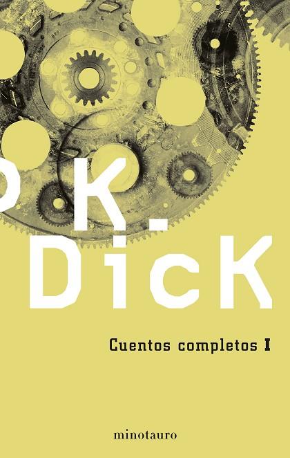 CUENTOS COMPLETOS I | 9788445075388 | P.K.DICK