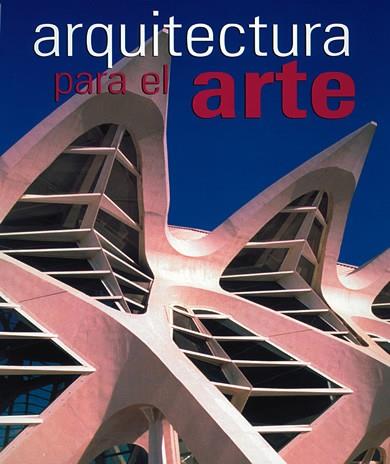 ARQUITECTURA PARA EL ARTE | 9788495275493 | MINGUET, JOSEP MARIA