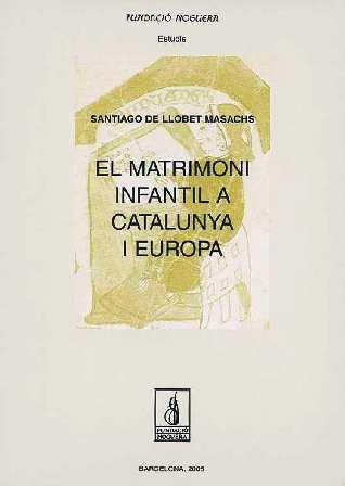 MATRIMONI INFANTIL A CATALUNYA.. | 9788497793247 | DE LLOBET MASACHS