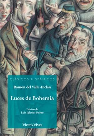 LUCES DE BOHEMIA (CLASICOS HISPANICOS) | 9788468244600 | ANTON GARCIA, FRANCESC/IGLESIAS FEIJOO, LUIS/ANTAS GARCIA, DELMIRO