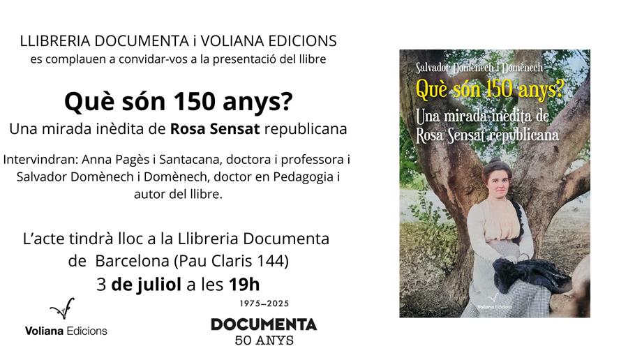 Presentació «Què són 150 anys? Una mirada inèdita de Rosa Sensat» Salvador Domènech i Domènech - 