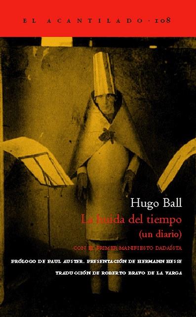 LA HUIDA DEL TIEMPO(UN DIARIO) | 9788496136991 | HUGO BALL