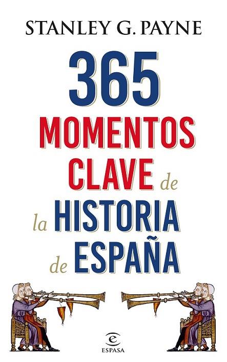 365 MOMENTOS CLAVE DE LA HISTORIA DE ESPAÑA | 9788467048513 | PAYNE, STANLEY G