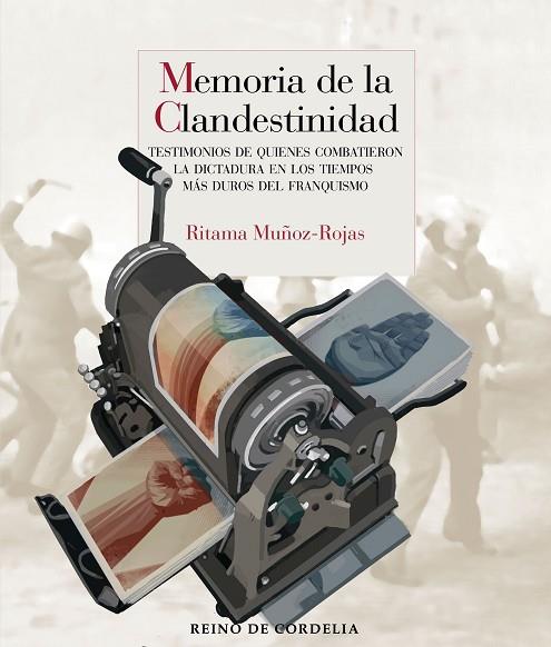 MEMORIA DE LA CLANDESTINIDAD | 9788419124777 | MUÑOZ-ROJAS, RITAMA