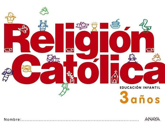 RELIGIÓN CATÓLICA 3 AÑOS. | 9788467815917 | AYUSO MARENTE, VISITACIÓN