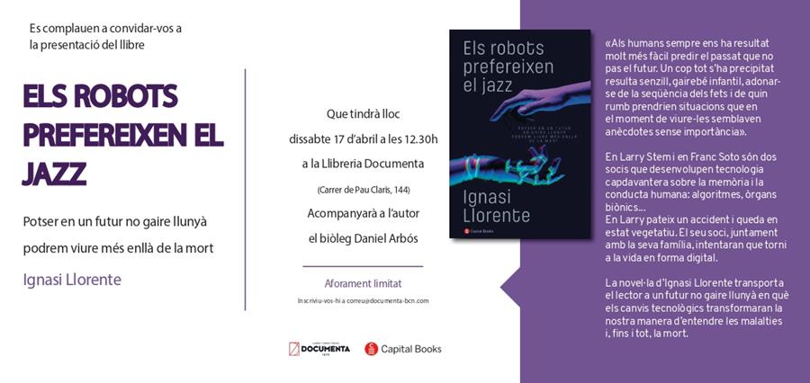 Presentem «Els robots prefereixen el jazz» d'Ignasi Llorente - 