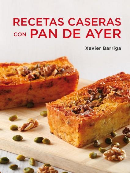 RECETAS CASERAS CON PAN DE AYER | 9788425347115 | BARRIGA