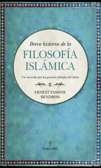 BREVE HISTORIA DE LA FILOSOFÍA ISLÁMICA | 9788417229979 | BENDRISS, ERNEST YASSINE