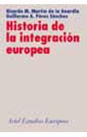 Hª DE LA INTEGRACION EUROPEA | 9788434431119 | RICARDO M.