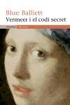 VERMEER I EL CODI SECRET | 9788497870962 | BLUE BALLIETT