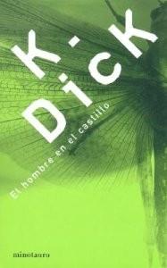 EL HOMBRE EN EL CASTILLO | 9788445075616 | K.DICK