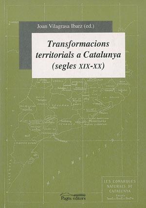 TRANSFORMACIONS TERRITORIALS A C | 9788479357665 | VILAGRASA IBARZ, JOA